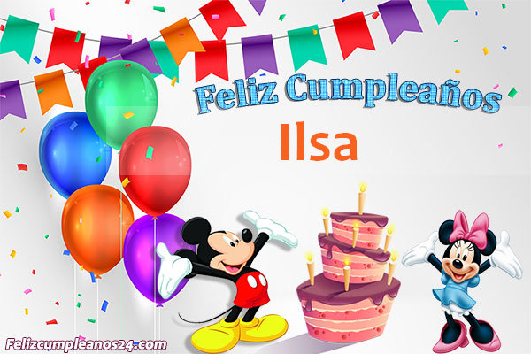 Imágenes Bonitas de Cumpleaños Ilsa - Feliz Cumpleaños Ilsa. Tarjetas De Felicitaciones E Imágenes