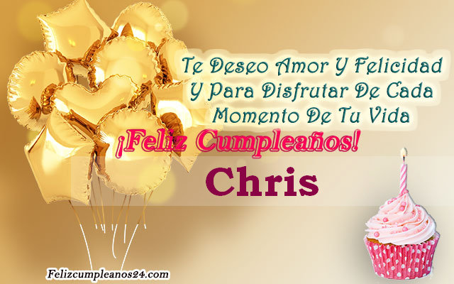 Tarjetas para desear feliz cumpleaños Chris - Feliz Cumpleaños Chris Tarjetas De Felicitaciones E Imágenes