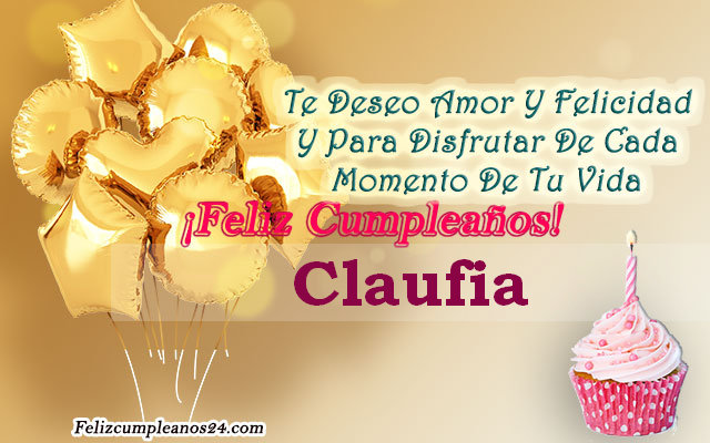 Tarjetas para desear feliz cumpleaños Claufia - Feliz Cumpleaños Claufia Tarjetas De Felicitaciones E Imágenes