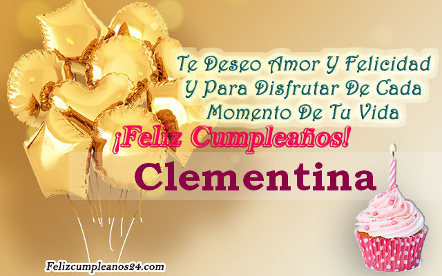 Tarjetas para desear feliz cumpleaños Clementina - Feliz Cumpleaños Clementina Tarjetas De Felicitaciones E Imágenes