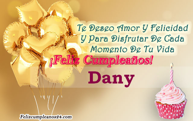 Tarjetas para desear feliz cumpleaños Dany - Feliz Cumpleaños Dany Tarjetas De Felicitaciones E Imágenes