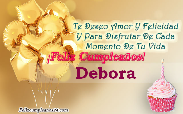 Tarjetas para desear feliz cumpleaños Debora - Feliz Cumpleaños Debora Tarjetas De Felicitaciones E Imágenes