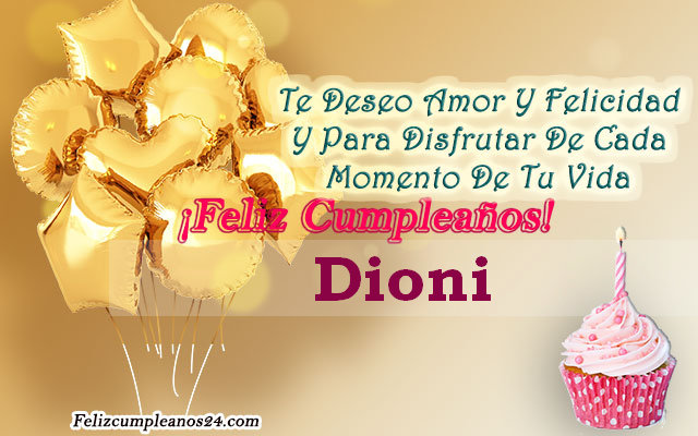 Tarjetas para desear feliz cumpleaños Dioni - Feliz Cumpleaños Dioni Tarjetas De Felicitaciones E Imágenes