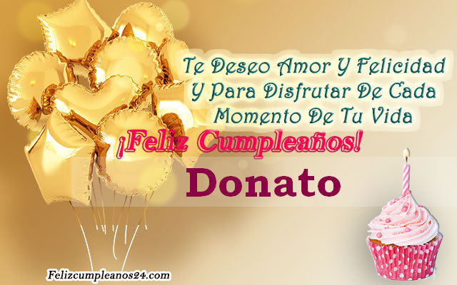 Tarjetas para desear feliz cumpleaños Donato - Feliz Cumpleaños Donato Tarjetas De Felicitaciones E Imágenes