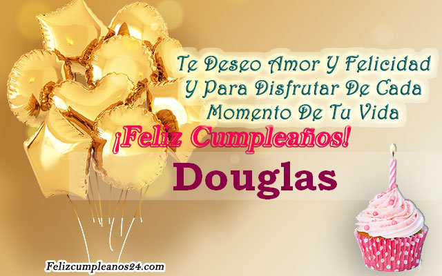 Tarjetas para desear feliz cumpleaños Douglas - Feliz Cumpleaños Douglas. Tarjetas De Felicitaciones E Imágenes