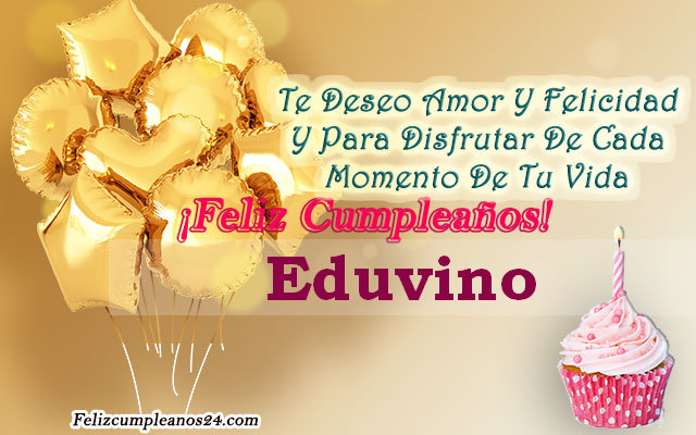 Tarjetas para desear feliz cumpleaños Eduvino - Feliz Cumpleaños Eduvino Tarjetas De Felicitaciones E Imágenes