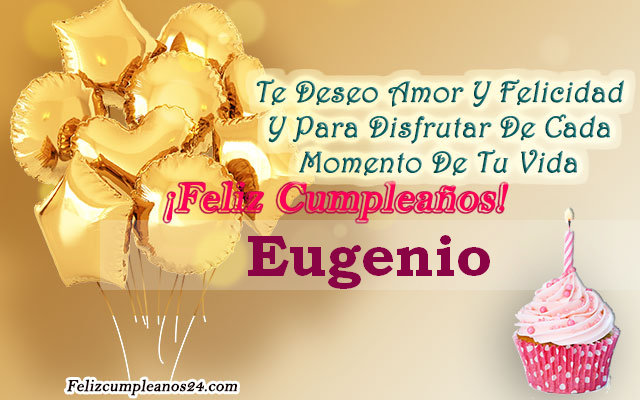 Tarjetas para desear feliz cumpleaños Eugenio - Feliz Cumpleaños Eugenio Tarjetas De Felicitaciones E Imágenes
