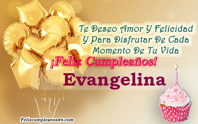 Tarjetas para desear feliz cumpleaños Evangelina - Feliz Cumpleaños Evangelina Tarjetas De Felicitaciones E Imágenes