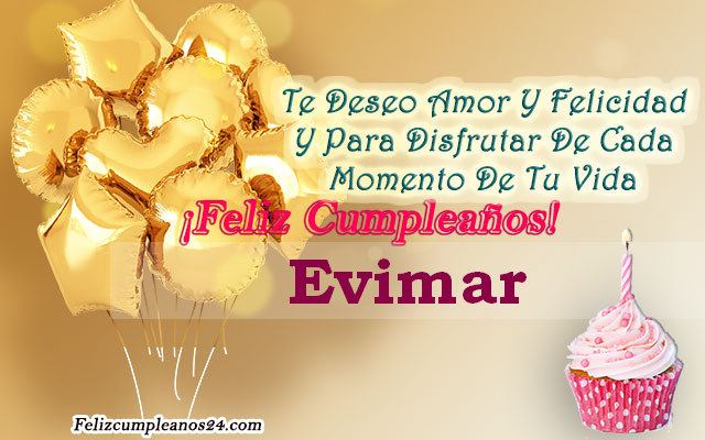 Tarjetas para desear feliz cumpleaños Evimar - Feliz Cumpleaños Evimar Tarjetas De Felicitaciones E Imágenes