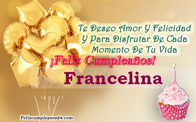 Tarjetas para desear feliz cumpleaños Francelina - Feliz Cumpleaños Francelina Tarjetas De Felicitaciones E Imágenes
