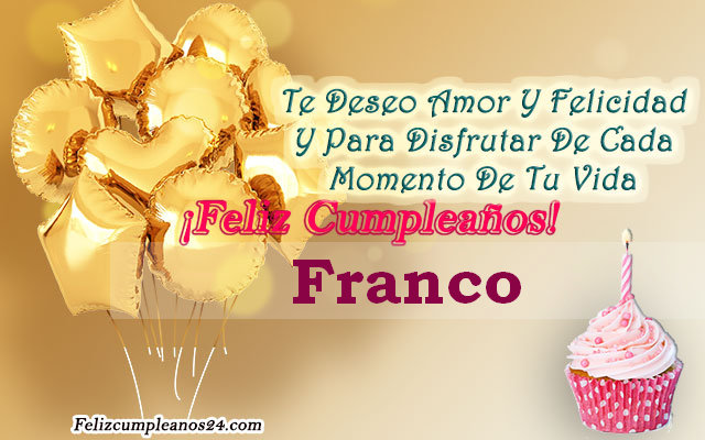 Tarjetas para desear feliz cumpleaños Franco - Feliz Cumpleaños Franco. Tarjetas De Felicitaciones E Imágenes