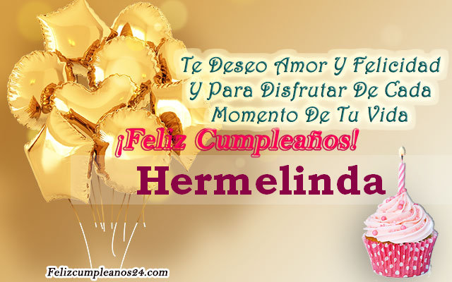 Tarjetas para desear feliz cumpleaños Hermelinda - Feliz Cumpleaños Hermelinda. Tarjetas De Felicitaciones E Imágenes