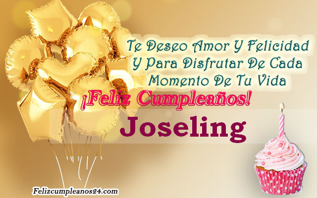 Tarjetas para desear feliz cumpleaños Joseling - Feliz Cumpleaños Joseling. Tarjetas De Felicitaciones E Imágenes