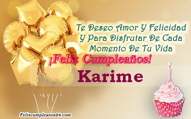 Tarjetas para desear feliz cumpleaños Karime - Feliz Cumpleaños Karime. Tarjetas De Felicitaciones E Imágenes