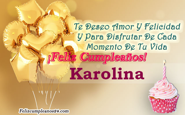 Tarjetas para desear feliz cumpleaños Karolina - Feliz Cumpleaños Karolina. Tarjetas De Felicitaciones E Imágenes