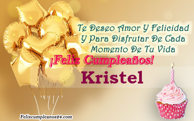 Tarjetas para desear feliz cumpleaños Kristel - Feliz Cumpleaños Kristel. Tarjetas De Felicitaciones E Imágenes