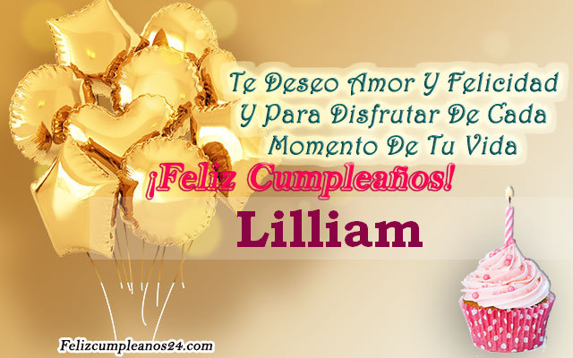 Tarjetas para desear feliz cumpleaños Lilliam - Feliz Cumpleaños Lilliam. Tarjetas De Felicitaciones E Imágenes