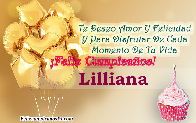 Tarjetas para desear feliz cumpleaños Lilliana - Feliz Cumpleaños Lilliana. Tarjetas De Felicitaciones E Imágenes