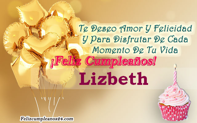 Tarjetas para desear feliz cumpleaños Lizbeth - Feliz Cumpleaños Lizbeth. Tarjetas De Felicitaciones E Imágenes