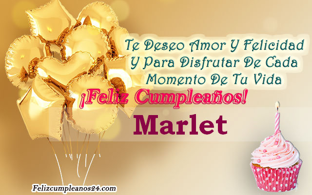 Tarjetas para desear feliz cumpleaños Marlet - Feliz Cumpleaños Marlet. Tarjetas De Felicitaciones E Imágenes