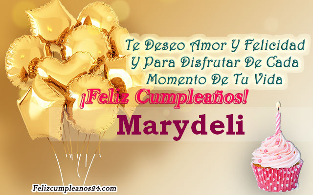 Tarjetas para desear feliz cumpleaños Marydeli - Feliz Cumpleaños Marydeli. Tarjetas De Felicitaciones E Imágenes