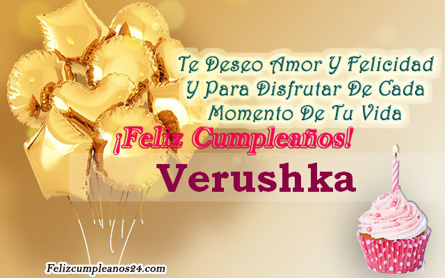 Tarjetas para desear feliz cumpleaños Verushka - Feliz Cumpleaños Verushka. Tarjetas De Felicitaciones E Imágenes