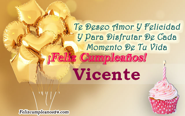 Tarjetas para desear feliz cumpleaños Vicente - Feliz Cumpleaños Vicente. Tarjetas De Felicitaciones E Imágenes