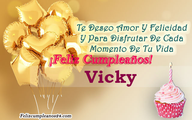 Tarjetas para desear feliz cumpleaños Vicky - Feliz Cumpleaños Vicky. Tarjetas De Felicitaciones E Imágenes
