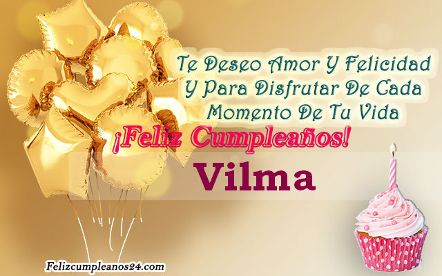 Tarjetas para desear feliz cumpleaños Vilma - Feliz Cumpleaños Vilma. Tarjetas De Felicitaciones E Imágenes