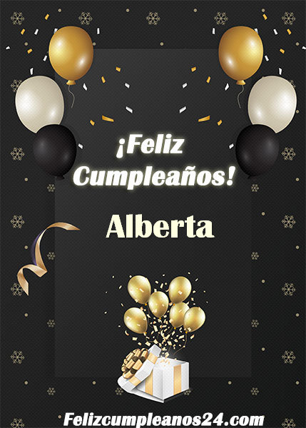 Feliz Cumpleaños Alberta - Feliz Cumpleaños Alberta. Tarjetas De Felicitaciones E Imágenes