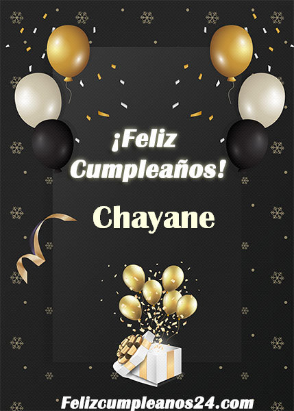 Feliz Cumpleaños Chayane - Feliz Cumpleaños Chayane Tarjetas De Felicitaciones E Imágenes