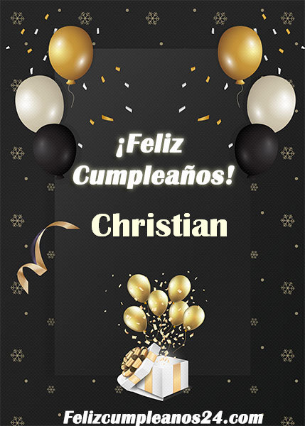 Feliz Cumpleaños Christian - Feliz Cumpleaños Christian. Tarjetas De Felicitaciones E Imágenes