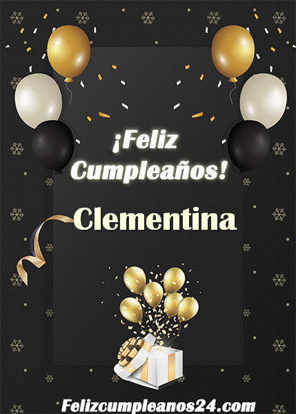Feliz Cumpleaños Clementina - Feliz Cumpleaños Clementina Tarjetas De Felicitaciones E Imágenes