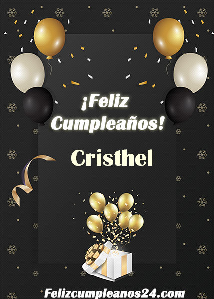 Feliz Cumpleaños Cristhel - Feliz Cumpleaños Cristhel Tarjetas De Felicitaciones E Imágenes