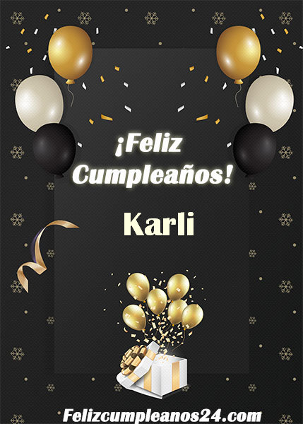 Feliz Cumpleaños Karli - Feliz Cumpleaños Karli. Tarjetas De Felicitaciones E Imágenes