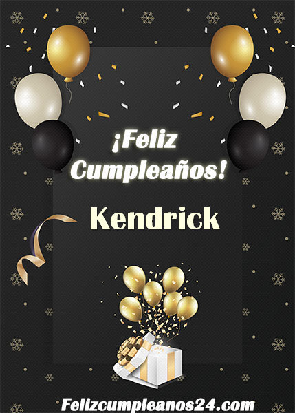 Feliz Cumpleaños Kendrick - Feliz Cumpleaños Kendrick. Tarjetas De Felicitaciones E Imágenes