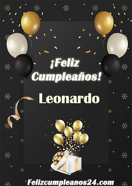 Feliz Cumpleaños Leonardo - Feliz Cumpleaños Leonardo. Tarjetas De Felicitaciones E Imágenes