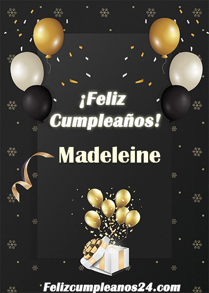 Feliz Cumpleaños Madeleine - Feliz Cumpleaños Madeleine. Tarjetas De Felicitaciones E Imágenes