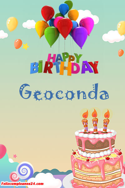 happy birthday Geoconda - Feliz Cumpleaños Geoconda Tarjetas De Felicitaciones E Imágenes