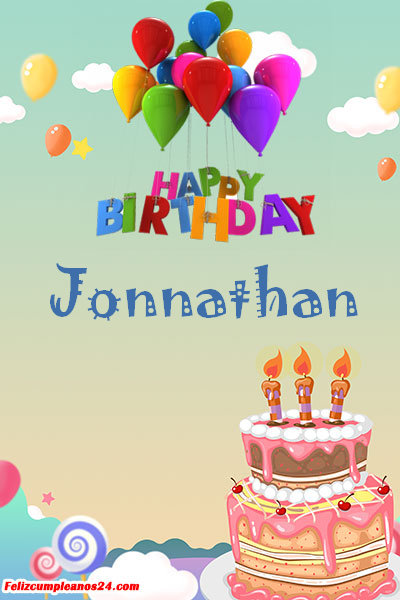 happy birthday Jonnathan - Feliz Cumpleaños Jonnathan. Tarjetas De Felicitaciones E Imágenes