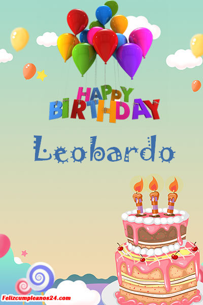 happy birthday Leobardo - Feliz Cumpleaños Leobardo. Tarjetas De Felicitaciones E Imágenes