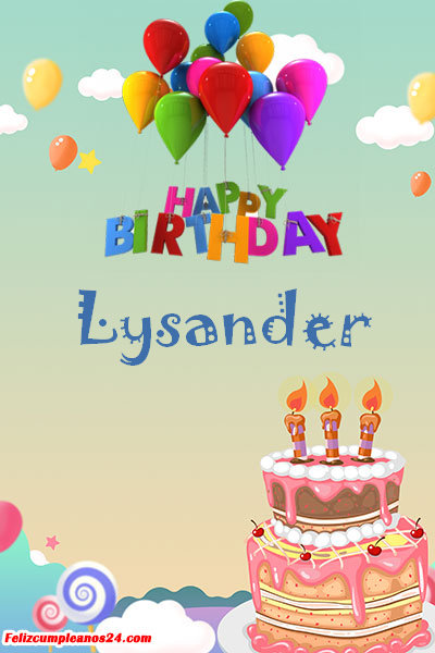 happy birthday Lysander - Feliz Cumpleaños Lysander. Tarjetas De Felicitaciones E Imágenes