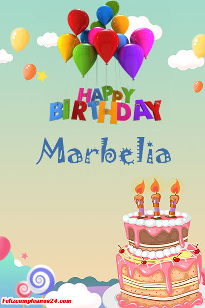 happy birthday Marbelia - Feliz Cumpleaños Marbelia. Tarjetas De Felicitaciones E Imágenes