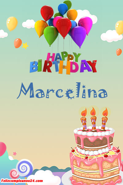 happy birthday Marcelina - Feliz Cumpleaños Marcelina. Tarjetas De Felicitaciones E Imágenes