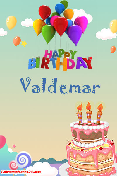 happy birthday Valdemar - Feliz Cumpleaños Valdemar. Tarjetas De Felicitaciones E Imágenes