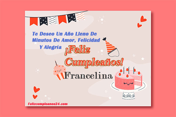 tarjetas Feliz Cumpleaños para ti Francelina - Feliz Cumpleaños Francelina Tarjetas De Felicitaciones E Imágenes
