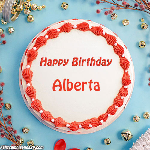 birthday cake with name Alberta - Feliz Cumpleaños Alberta. Tarjetas De Felicitaciones E Imágenes