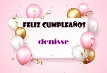 Feliz Cumpleanos Denisse 220x150 - Feliz Cumpleaños Denisse