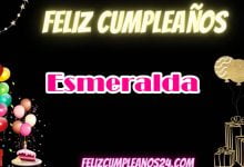 Feliz Cumpleanos Esmeralda 220x150 - Feliz Cumpleanos Esmeralda