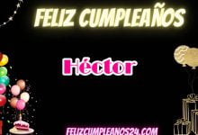 Feliz Cumpleanos Hector 220x150 - Feliz Cumpleanos Héctor